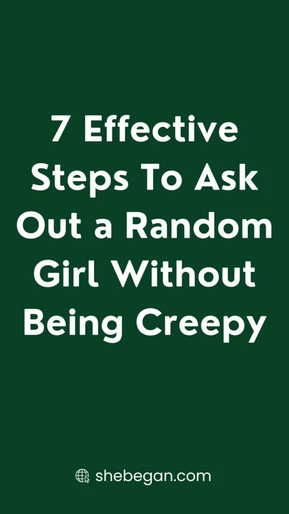 How to Ask Out a Random Girl Without Being Creepy
