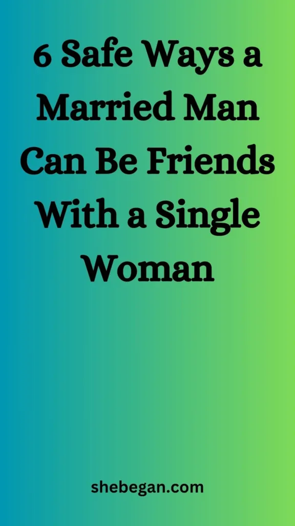 Can a Married Man Be Friends With a Single Woman?