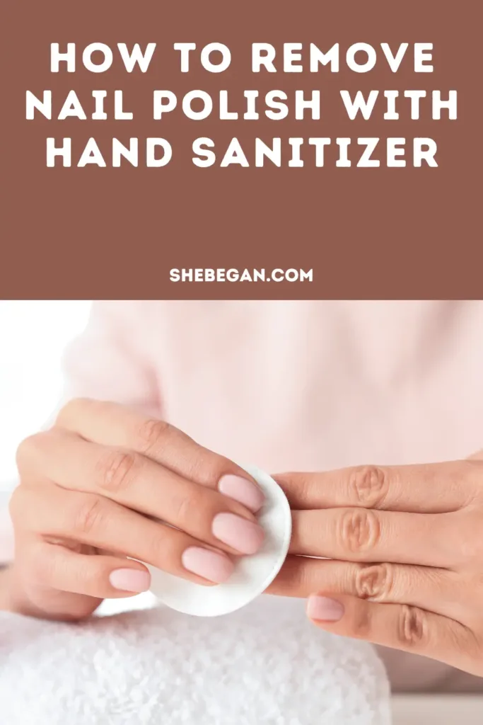How To Remove Nail Polish With Hand Sanitizer