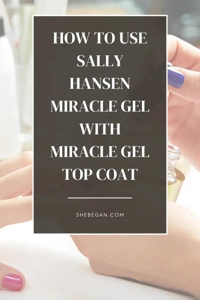 Will Sally Hansen Miracle Gel Cure without Top Coat?
