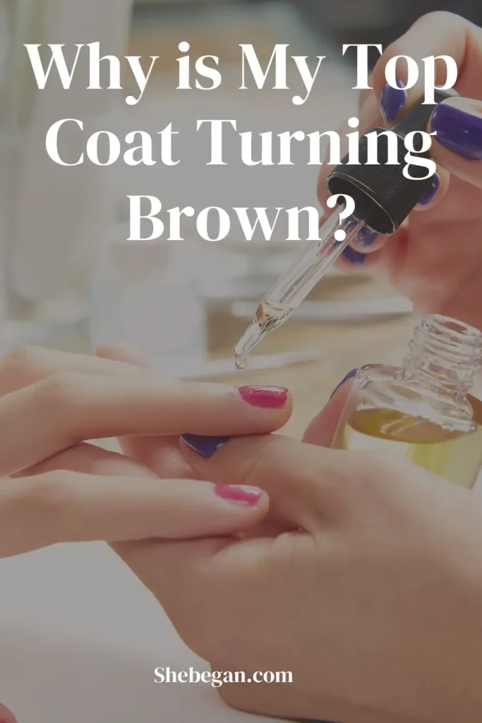 Why is My Top Coat Turning Brown?
