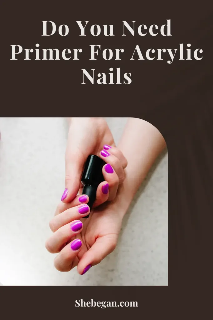 Do You Need Primer For Acrylic Nails