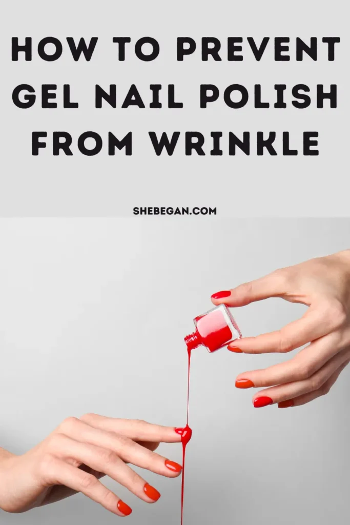Why Does Nail Polish Wrinkles? (How to Fix Wrinkled Nail Polish)