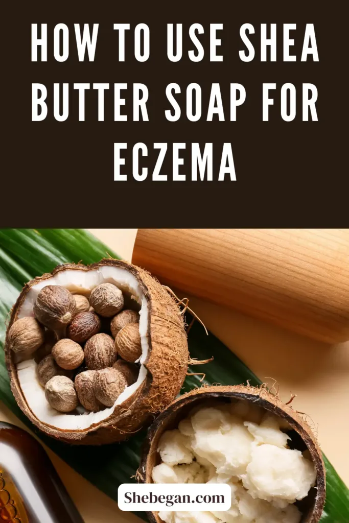 Is Shea Butter Soap Good for Eczema?