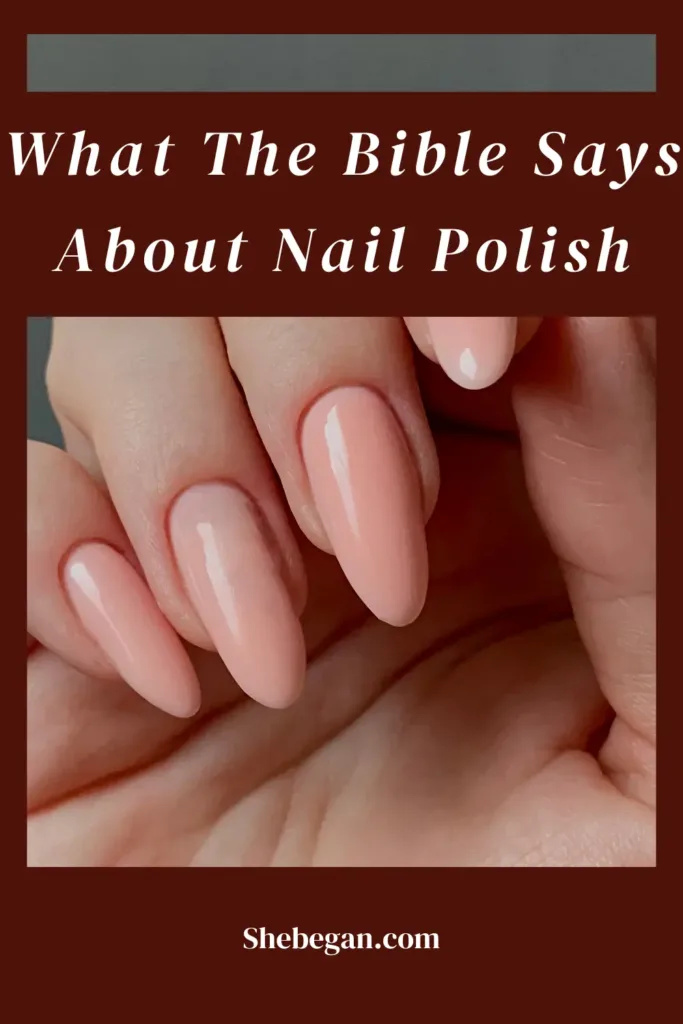 What Does The Bible Say About Nail Polish?