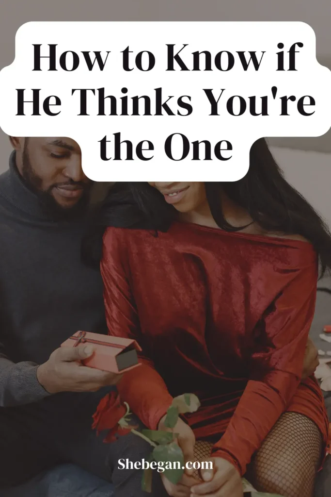 How to Know if He Thinks You're the One