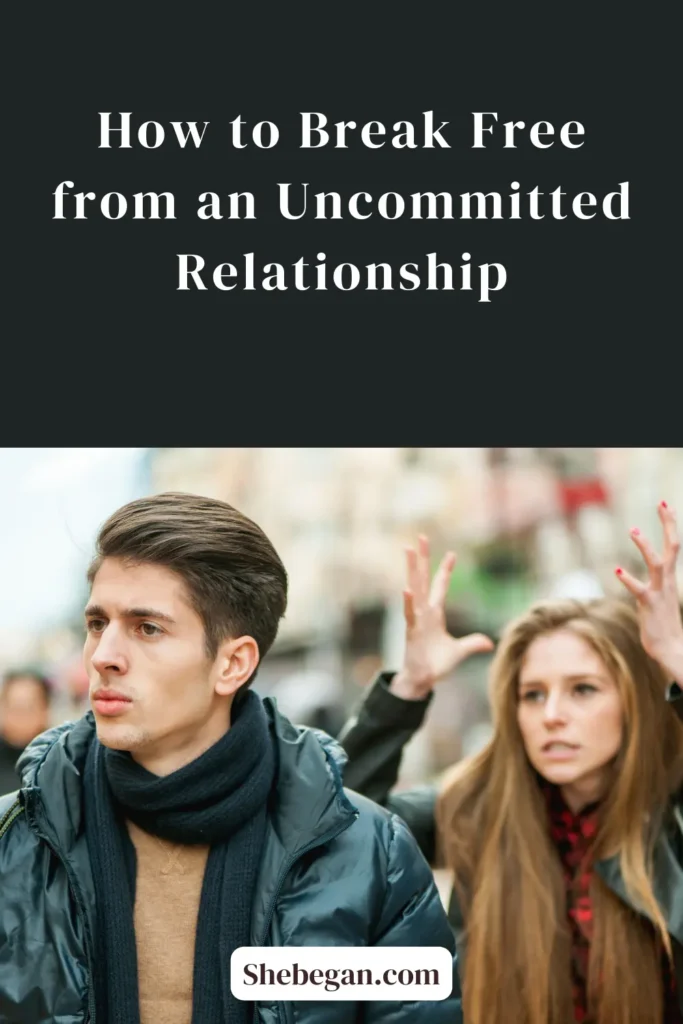 10 Ways to Let Go of a Guy Who Won't Commit in a Relationship