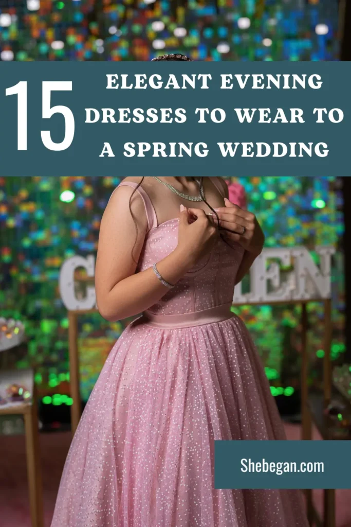 Evening Dresses That Are Perfect for a Spring Wedding