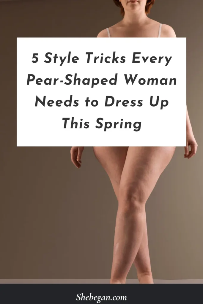 Style Tricks Every Pear-Shaped Woman