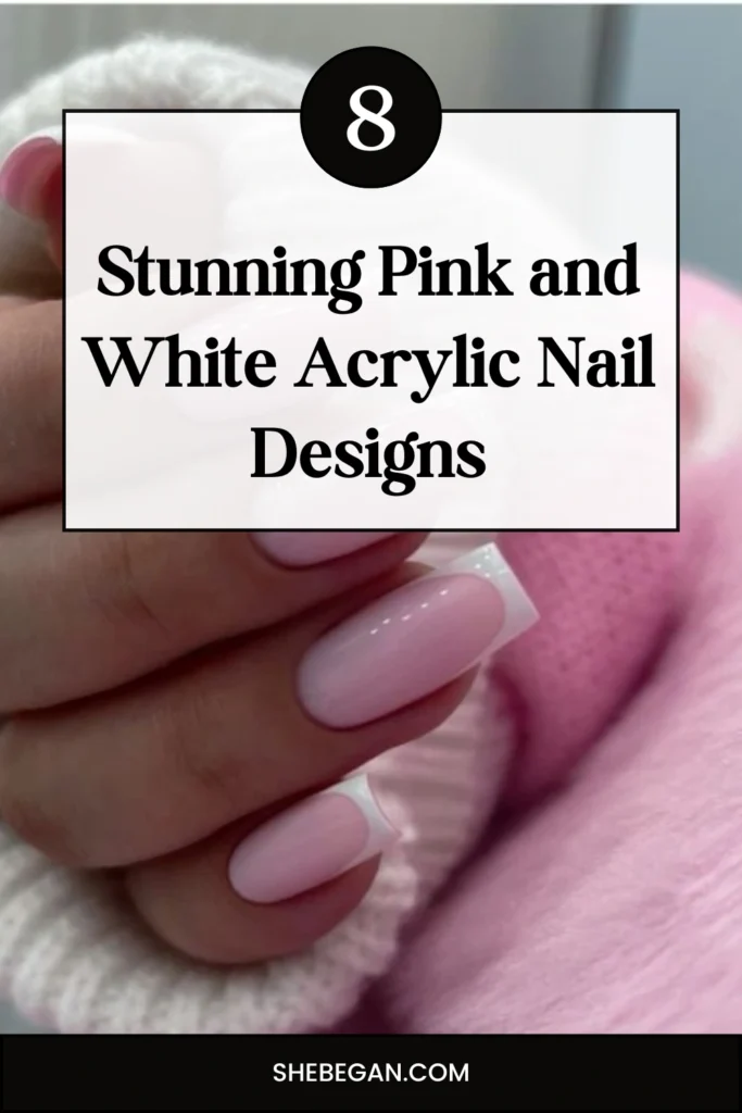 Pink and White Acrylic Nail Designs
