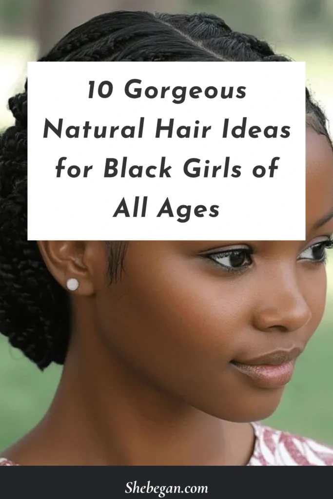 Gorgeous Natural Hair Ideas for Black Girls of All Ages
