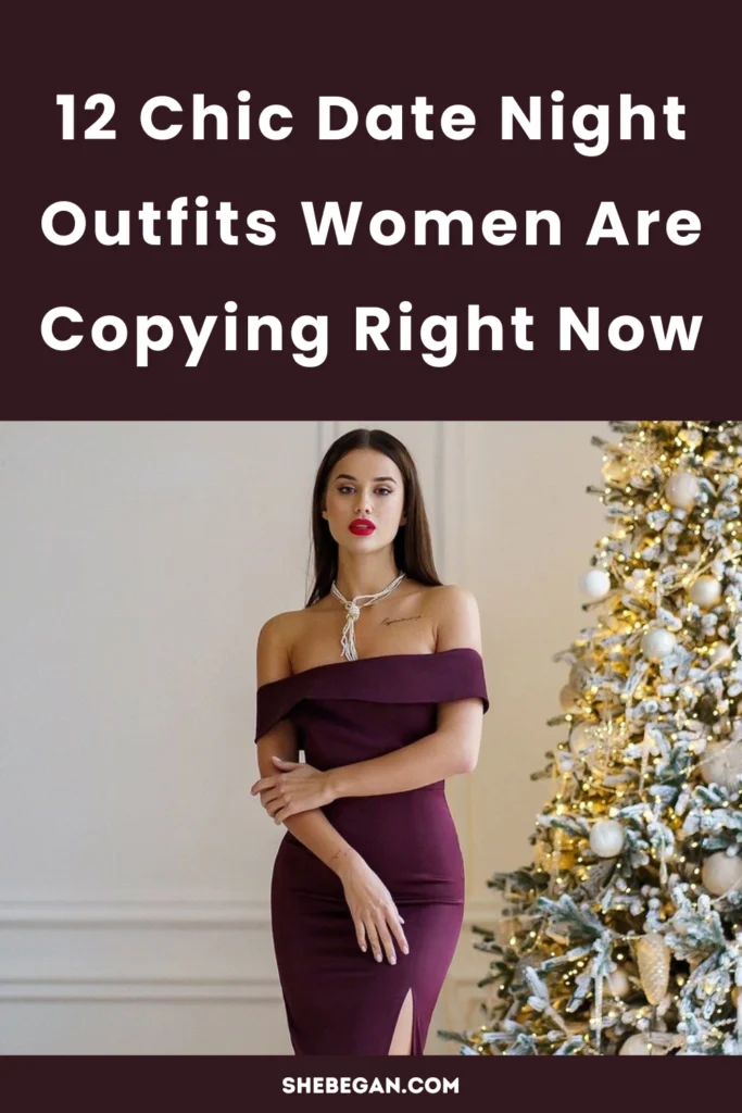 Chic Date Night Outfits